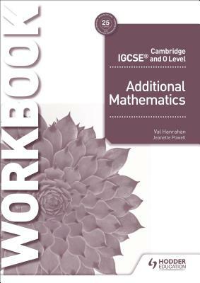 Cambridge Igcse and O Level Additional Mathematics Workbook by Wall, Val Hanrahan