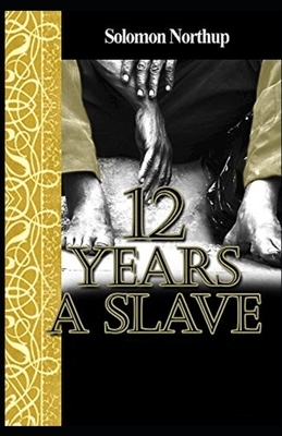 Twelve Years a Slave illustrated by Solomon Northup