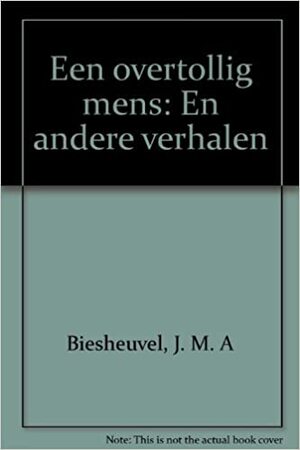 Een overtollig mens by J.M.A. Biesheuvel