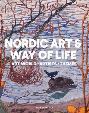 Nordic Art & Way of Life by Susanna Pettersson, Anna-Maria von Bonsdorff