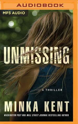 Unmissing by Minka Kent