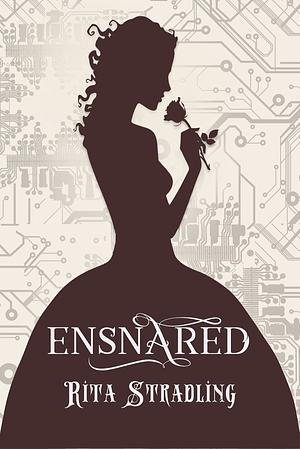 Ensnared by Rita Stradling