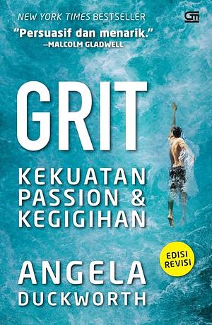 Grit: Kekuatan Passion dan Kegigihan by Angela Duckworth