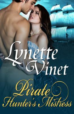 Pirate Hunter's Mistress by Lynette Vinet