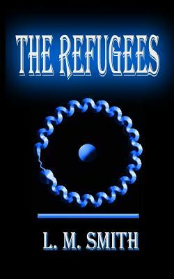 The Refugees: A Jazz Nemesis novel vol. 2 by L. M. Smith