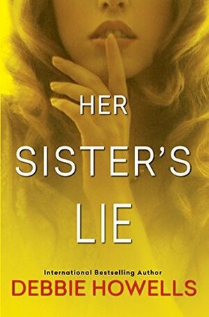 Her Sister's Lie by Debbie Howells