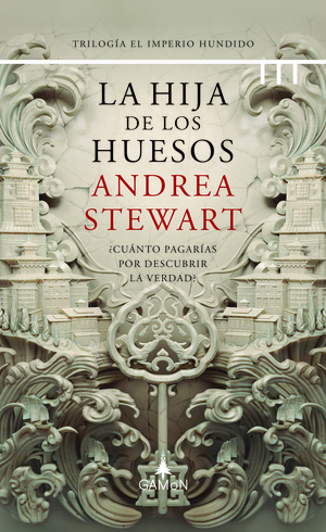 La hija de los huesos by Andrea Stewart