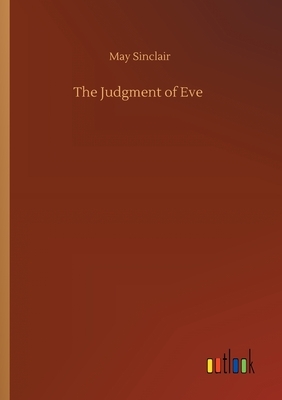 The Judgment of Eve by May Sinclair