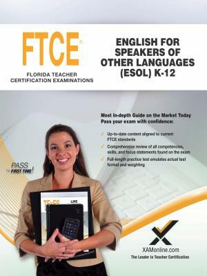 2017 FTCE English for Speakers of Other Languages (Esol) K-12 (047) by Sharon A. Wynne