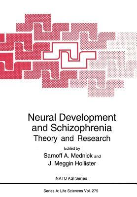 Neural Development and Schizophrenia: Theory and Research by 