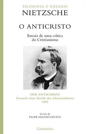 O Anticristo by Friedrich Nietzsche