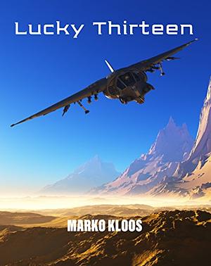 Lucky Thirteen by Marko Kloos