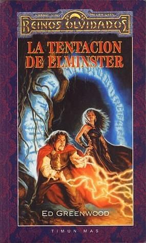 La Tentación de Elminster by Ed Greenwood, Ed Greenwood