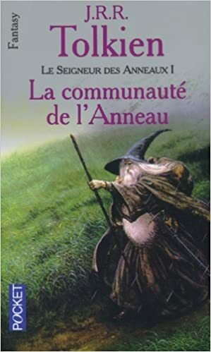 La communaute de l'anneau by J.R.R. Tolkien