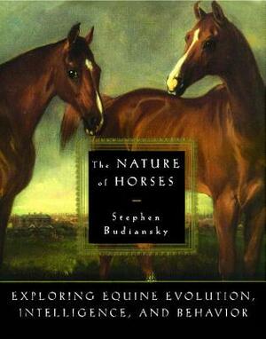 The Nature of Horses by Stephen Budiansky, Stephen Budiansky