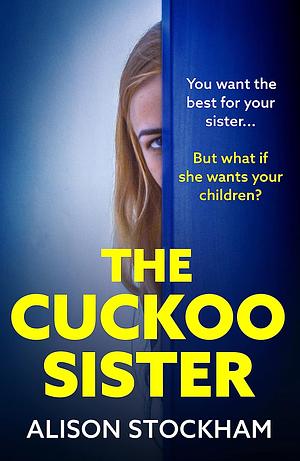 The Cuckoo Sister by Alison Stockham