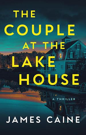 The Couple at the Lake House  by James Caine