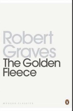 The Golden Fleece by Robert Graves