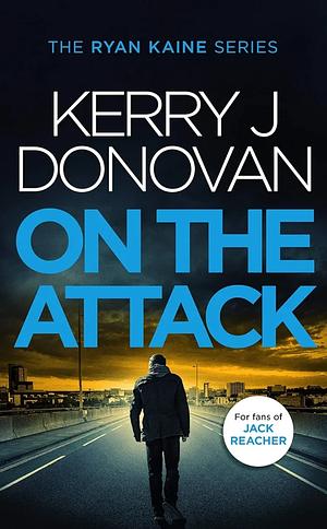 On the Attack by Kerry J. Donovan