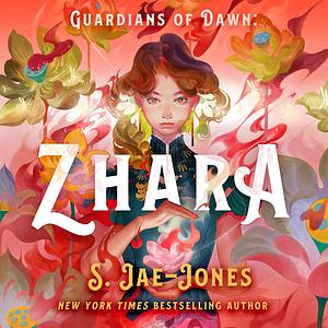 Guardians of Dawn: Zhara by S. Jae-Jones