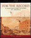 For the Record: A Documentary History of America : From Contact Through Reconstruction by David Emory Shi