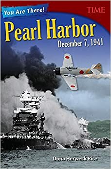 You Are There! Pearl Harbor, December 7, 1941 by Teacher Created Materials