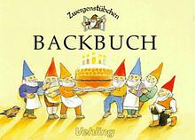 Zwergenstübchen: Backbuch by Elke Schuster