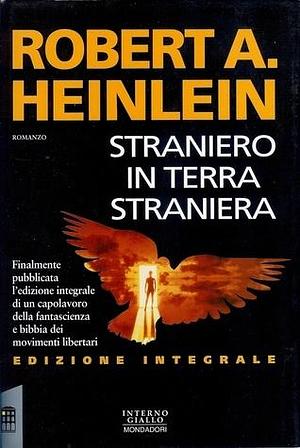 Straniero in Terra Straniera by Robert A. Heinlein, Robert A. Heinlein