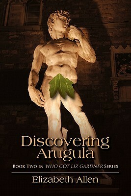 Discovering Arugula by Elizabeth Allen