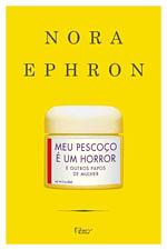 Meu Pescoço é um Horror by Nora Ephron