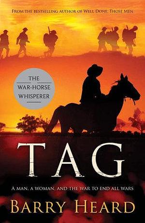 Tag: a man, a woman, and the war to end all wars by Barry Heard, Barry Heard