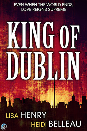 King of Dublin by Lisa Henry, Heidi Belleau