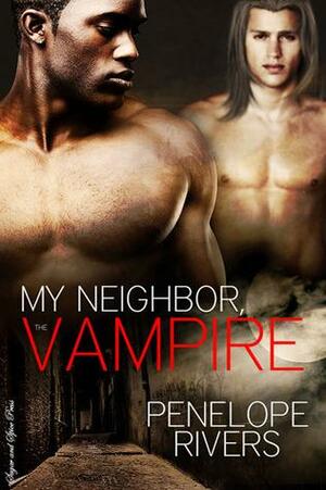 My Neighbor, the Vampire by Penelope Rivers