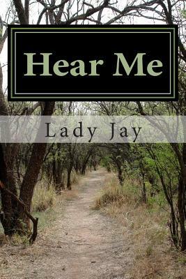 Hear Me by Lady Jay