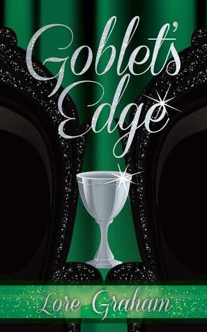 Goblet's Edge by Lore Graham