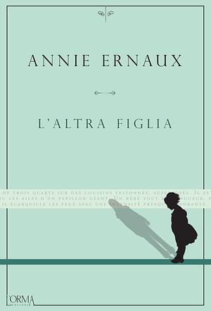 L'altra figlia by Annie Ernaux