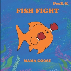 Fish Fight by Mama Goose