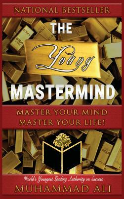 The Young Mastermind: Become the Master of Your Own Mind by Ali Muhammad