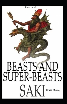 Beasts and Super Beasts illustrated by Hector Hugh Munro