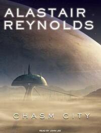 Chasm City by Alastair Reynolds