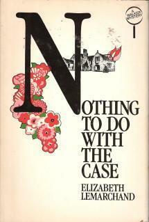 Nothing to Do with the Case by Elizabeth Lemarchand