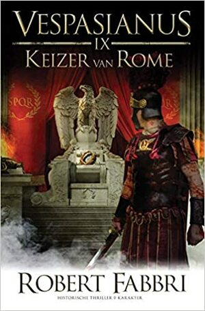 Vespasianus IV - Keizer van Rome by Robert Fabbri