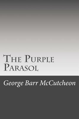 The Purple Parasol by George Barr McCutcheon