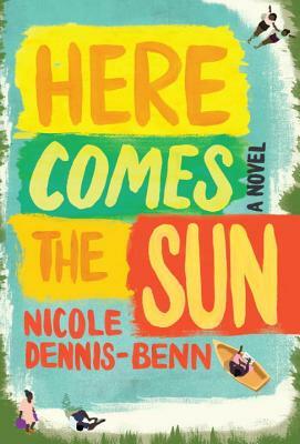 Here Comes the Sun by Nicole Dennis-Benn