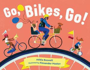Go, Bikes, Go! by Addie Boswell