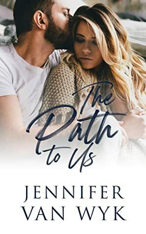 The Path to Us by Jennifer Van Wyk