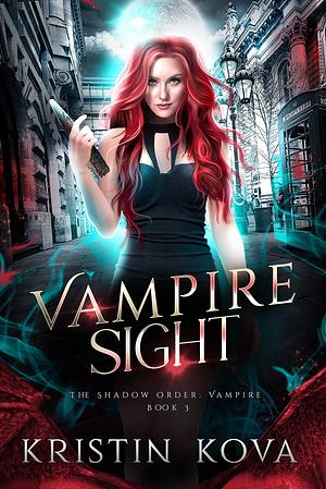 Vampire Sight  by Kristin Kova