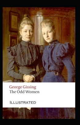 The Odd Women Illustrated by George Gissing