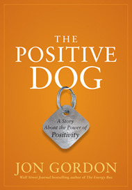 The Positive Dog by Jon Gordon