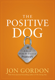 The Positive Dog by Jon Gordon